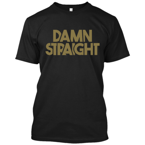 Damn Straight Black T-Shirt - Gold